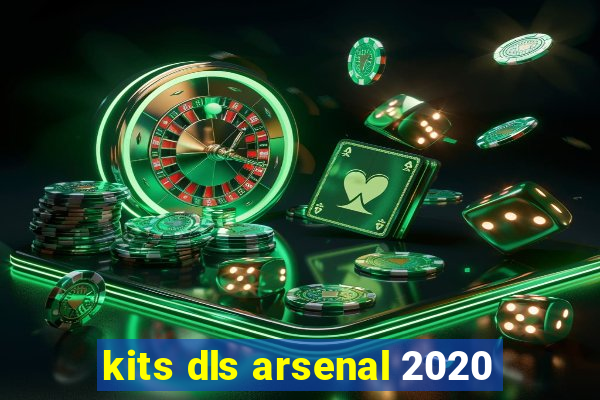 kits dls arsenal 2020